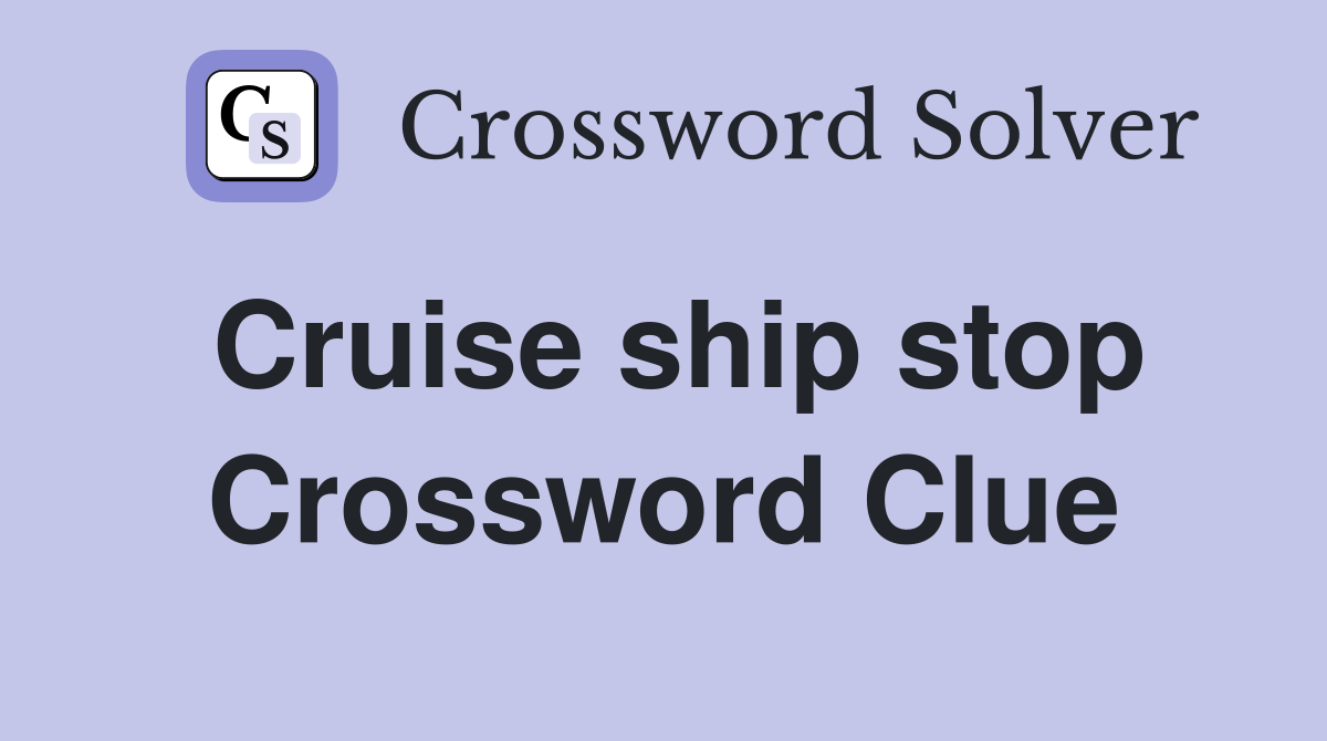 caribbean cruise stops crossword clue